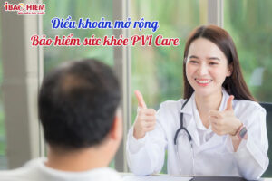 Tim hieu dieu khoan mo rong bao hiem suc khoe PVI Care