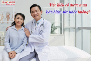 Viet Kieu co mua duoc bao hiem suc khoe khong