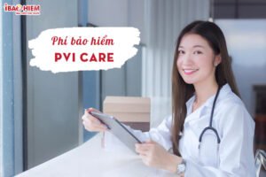 Phi bao hiem PVI care