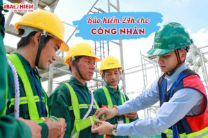 Bao hiem 24h cho cong nhan