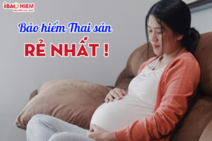 Bao hiem thai san re nhat