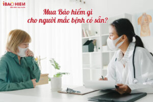 Mua bao hiem gi cho nguoi mac benh co san