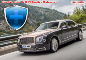 Bao hiem xe o to Bentley Mulsanne 1