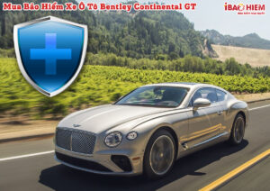 Bao hiem xe o to Bentley Continental GT