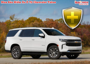 Bao hiem xe o to Chevrolet Tahoe