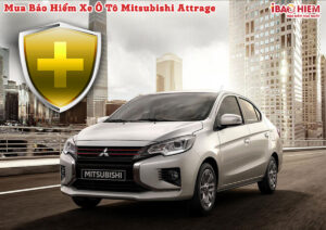 Bao hiem xe o to Mitsubishi Attrage