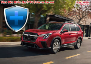 Bao hiem xe o to Subaru Ascent