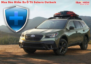 Bao hiem xe o to Subaru Outback