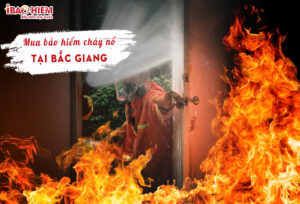 Mua bao hiem chay no tai Bac Giang ibaohiem 1