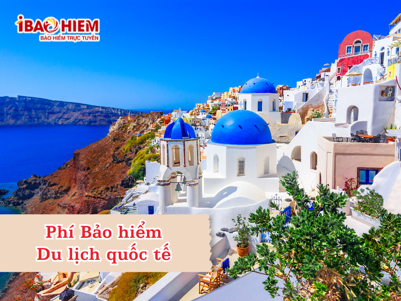 Phí Bảo hiểm Du lịch quốc tế