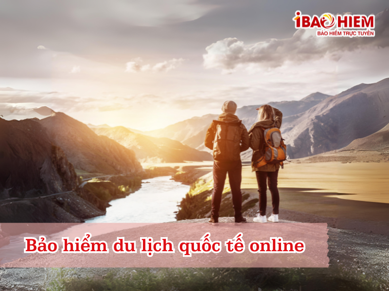 Bảo hiểm du lịch quốc tế online