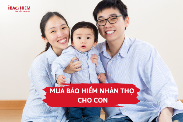 Mua bảo hiểm nhân thọ cho con