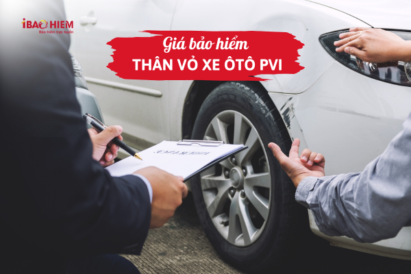 Cách tính giá bảo hiểm thân vỏ xe ô tô PVI