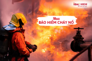 Mua bảo hiểm cháy nổ