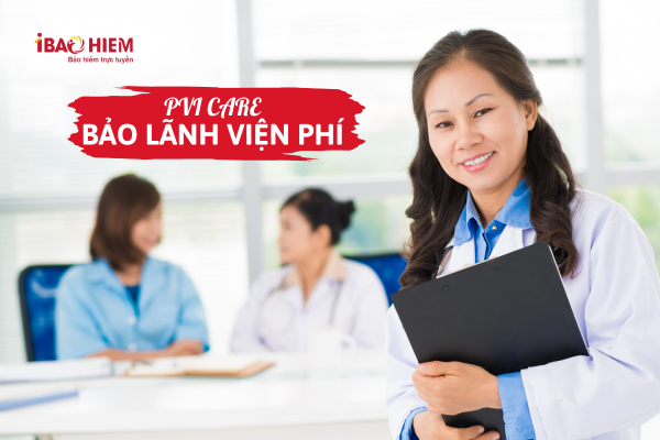  PVI care bảo lãnh viện phí