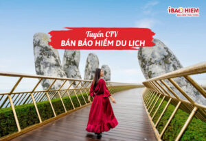 Tuyển CTV bán bảo hiểm du lịch