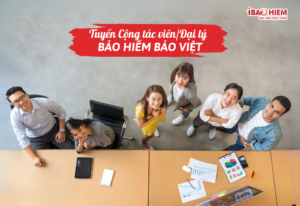 Tuyển Cộng tác viên/Đại lý bảo hiểm Bảo Việt