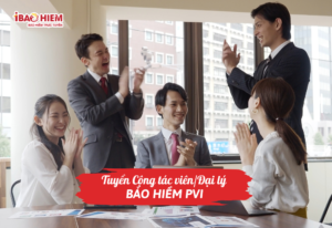 Tuyển Cộng tác viên/Đại lý bảo hiểm PVI