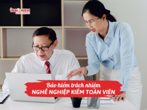 Bảo hiểm trách nhiệm nghề nghiệp kiểm toán viên