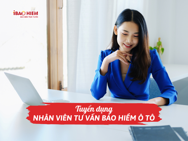 Tuyển dụng nhân viên tư vấn bảo hiểm ô tô